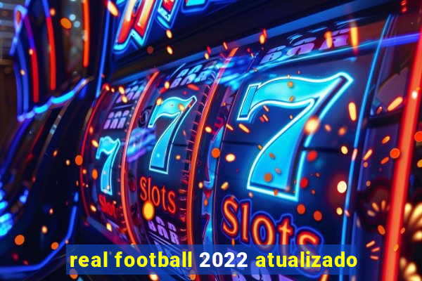 real football 2022 atualizado